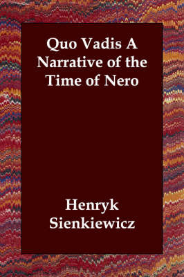 Quo Vadis A Narrative of the Time of Nero by Henryk Sienkiewicz image