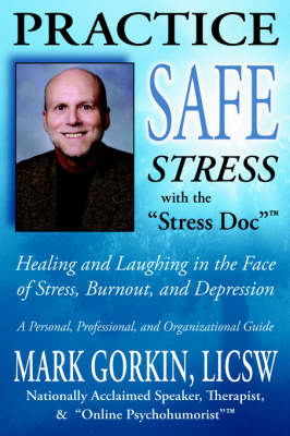 Practise Safe Stress by Mark Gorkin image