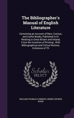 The Bibliographer's Manual of English Literature image