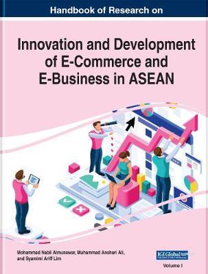 Handbook of Research on Innovation and Development of E-Commerce and E-Business in ASEAN (2 Volumes) by Mohammad Nabil Almunawar image