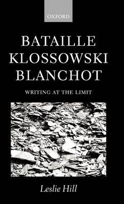 Bataille, Klossowski, Blanchot by Leslie Hill image