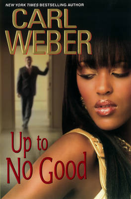 Up To No Good by Carl Weber