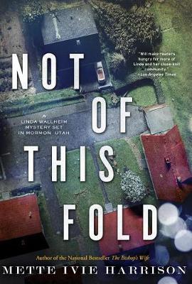 Not Of This Fold by Mette Ivie Harrison image