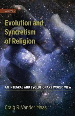 Evolution and Syncretism of Religion by Craig R Vander Maas image