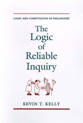 The Logic of Reliable Inquiry by Kevin T Kelly image