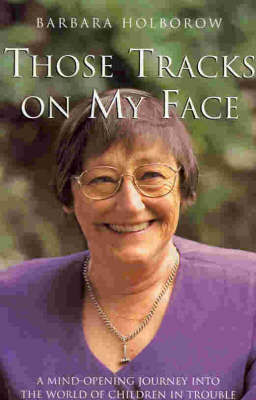 Those Tracks on My Face by Barbara Holborrow image