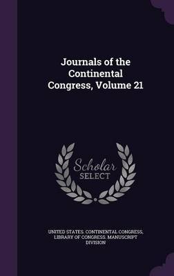 Journals of the Continental Congress, Volume 21 image