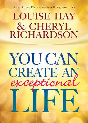 You Can Create an Exceptional Life by Louise L. Hay image