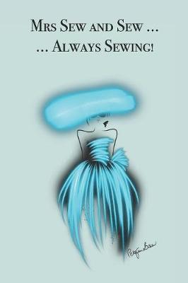 Mrs Sew and Sew ... Always Sewing! by P.J. Brown image