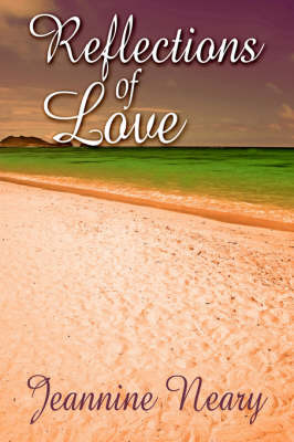 Reflections of Love by Jeannine Neary image