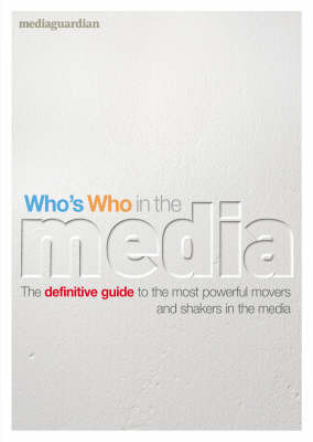 Who's Who in the Media: The Essential Handbok image