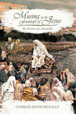Musing in the Footsteps of Jesus by Charles David McCally image