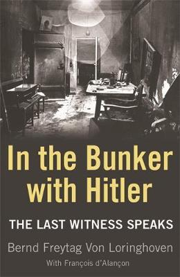 In the Bunker with Hitler by Bernd Freytag Von Loringhoven image