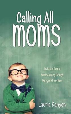 Calling All Moms by Laurie Kenyon image