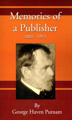 Memories of a Publisher: 1865-1915 by George Haven Putnam image