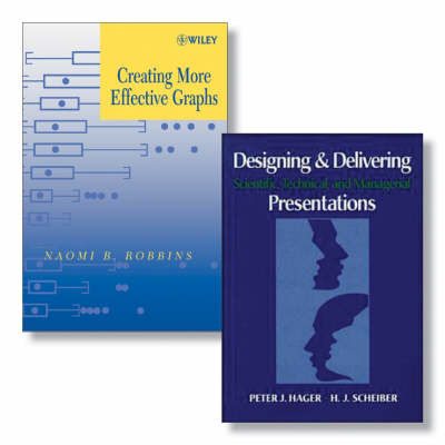 Designing and Delivering Scientific, Technical and Managerial Presentations: AND Creating More Effective Graphs by Peter J. Hager image