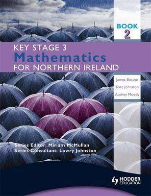 Key Stage 3 Mathematics for Northern Ireland: Bk. 2 by James Boston image