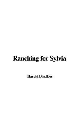 Ranching for Sylvia by Harold Bindloss image