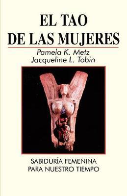El Tao De Las Mujeres by Pamela K. Metz image