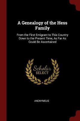 A Genealogy of the Hess Family by * Anonymous image