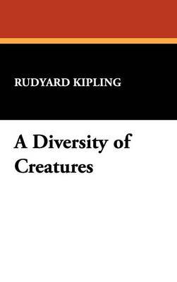 A Diversity of Creatures by Rudyard Kipling image