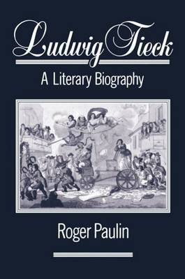 Ludwig Tieck by Roger Paulin image