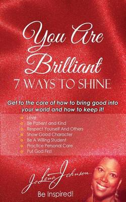 You Are Brilliant, 7 Ways to Shine by Jo Lena Johnson image