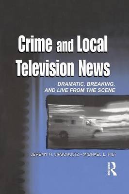 Crime and Local Television News by Jeremy Harris Lipschultz image