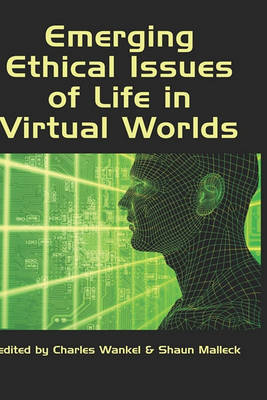 Emerging Ethical Issues of Life in Virtual Worlds image