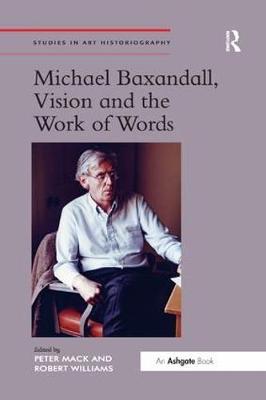 Michael Baxandall, Vision and the Work of Words by Peter Mack image