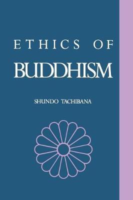 The Ethics of Buddhism by Shundo Tachibana image