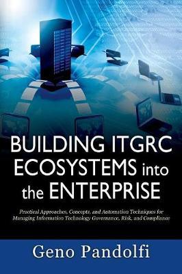 Building Itgrc Ecosystems Into the Enterprise by Geno Pandolfi image