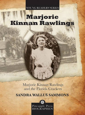 Marjorie Kinnan Rawlings and the Florida Crackers by Sandra Sammons