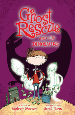 Ghost Rescue and the Dinosaurs by Andrew Murray image