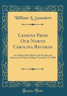 Lessons from Our North Carolina Records by William L Saunders image