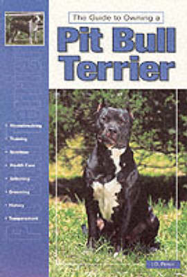 Guide to Owning a Pit Bull Terrier by J.D. Pierce image