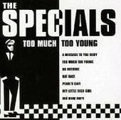 Too Much Too Young: Gold Collection by The Specials Too Much Too Young: Gold Collection by The Specials