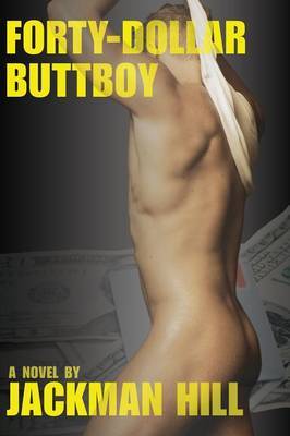 Forty-Dollar Buttboy by Jackman Hill