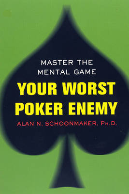 Your Worst Poker Enemy by Alan N. Schoonmaker image