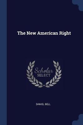 The New American Right on Paperback by Daniel Bell