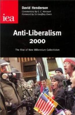 Anti-Liberalism: The Rise of New Millennium Collectivism: 2000 by David Henderson image