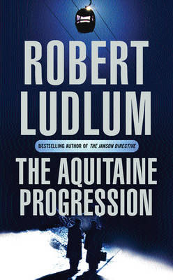 The Aquitaine Progression by Robert Ludlum image
