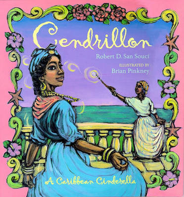 Cendrillon: a Creole Cinderella by Robert D.San Souci image