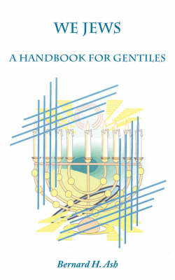 We Jews: A Handbook for Gentiles by Bernard H. Ash image