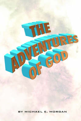 Adventures of God Vol III by Michael, E. Michael image