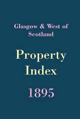 Glasgow and West of Scotland Property Index 1895 image