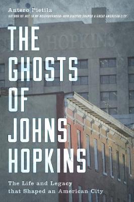 The Ghosts of Johns Hopkins by Antero Pietila image