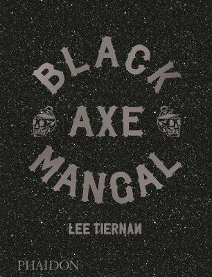 Black Axe Mangal by Lee Tiernan image
