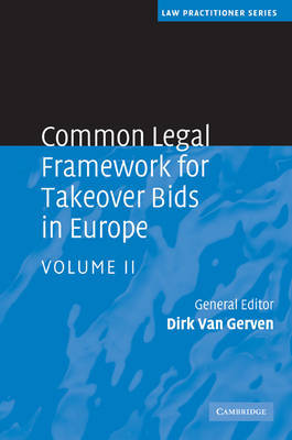 Common Legal Framework for Takeover Bids in Europe 2 Volume Hardback Set Common Legal Framework for Takeover Bids in Europe: Volume 2 image