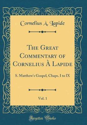 The Great Commentary of Cornelius A Lapide, Vol. 1 by Cornelius A Lapide image